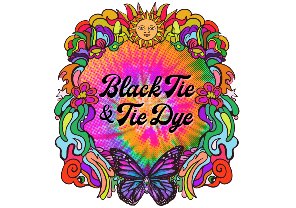 A tie dye image made up of orange, purple and red. It has a Sun on the top and a butterfly in the bottem. Word Black Tie &Tie Dye in the middle.
